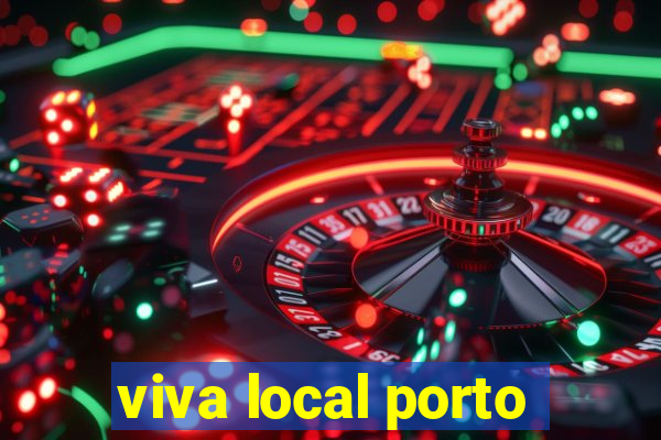 viva local porto